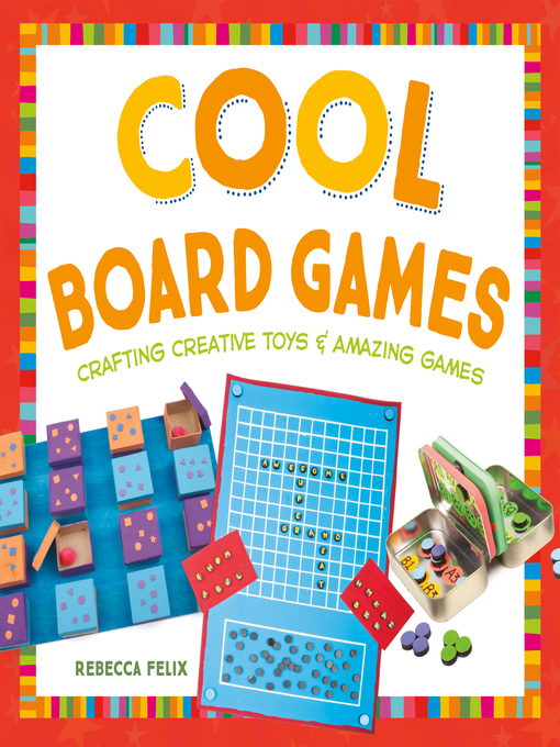 Title details for Cool Board Games by Rebecca Felix - Available